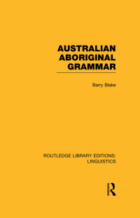 Cover image: Australian Aboriginal Grammar (RLE Linguistics F: World Linguistics) 1st edition 9781138964174
