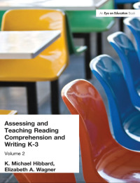 Cover image: Assessing and Teaching Reading Composition and Writing, K-3, Vol. 2 1st edition 9781930556430