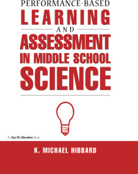Imagen de portada: Performance-Based Learning & Assessment in Middle School Science 1st edition 9781883001810