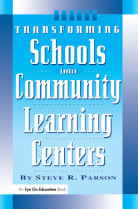 Imagen de portada: Transforming Schools into Community Learning Centers 1st edition 9781138432734