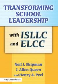 Imagen de portada: Transforming School Leadership with ISLLC and ELCC 1st edition 9781138472679