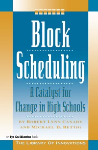 Imagen de portada: Block Scheduling 1st edition 9781883001148
