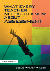 Cover image: What Every Teacher Needs to Know about Assessment 2nd edition 9781138435650