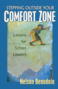 Cover image: Stepping Outside Your Comfort Zone Lessons for School Leaders 1st edition 9781138472730