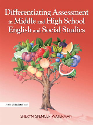 Cover image: Differentiating Assessment in Middle and High School English and Social Studies 1st edition 9781596671119