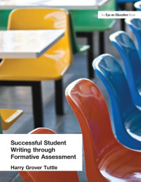 صورة الغلاف: Successful Student Writing through Formative Assessment 1st edition 9781138439672