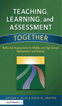 Cover image: Teaching, Learning, and Assessment Together 1st edition 9781596671553