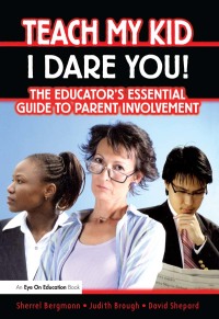 Cover image: Teach My Kid- I Dare You! 1st edition 9781596670853