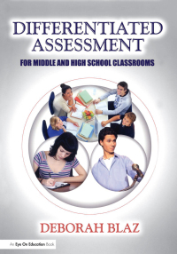 Cover image: Differentiated Assessment for Middle and High School Classrooms 1st edition 9781596670778