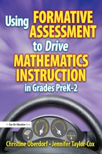 Cover image: Using Formative Assessment to Drive Mathematics Instruction in Grades PreK-2 1st edition 9781138136199