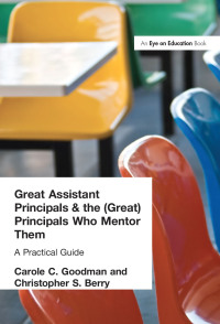 Cover image: Great Assistant Principals and the (Great) Principals Who Mentor Them 1st edition 9781596671621