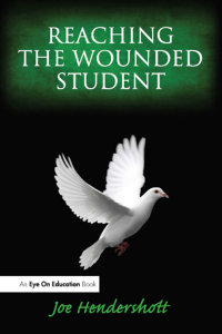 صورة الغلاف: Reaching the Wounded Student 1st edition 9781596670976