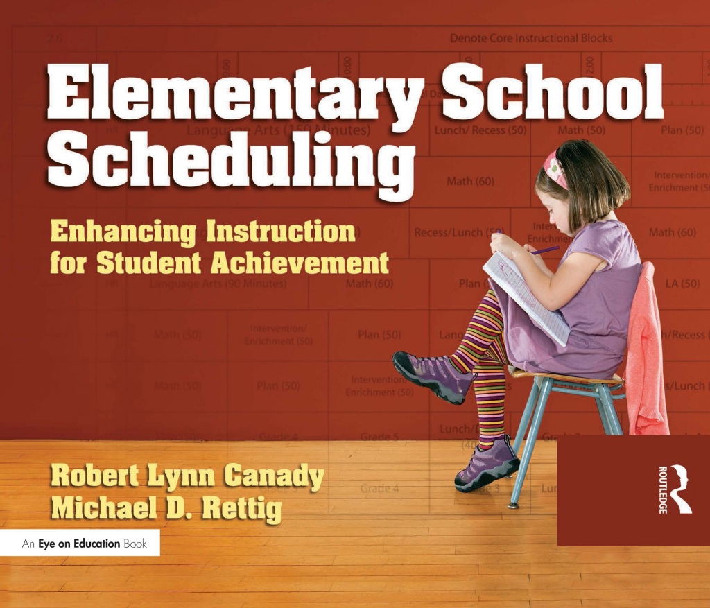 Elementary School Scheduling Enhacing Instruction for Student Achievement 1st Edition