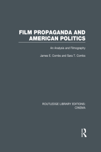 Cover image: Film Propaganda and American Politics 1st edition 9781138991033