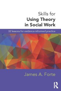 Imagen de portada: Skills for Using Theory in Social Work 1st edition 9780415726832