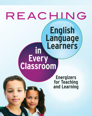 Cover image: Reaching English Language Learners in Every Classroom 1st edition 9781596672192