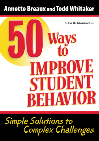 Cover image: 50 Ways to Improve Student Behavior 1st edition 9781596671324