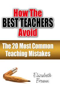 Imagen de portada: How the Best Teachers Avoid the 20 Most Common Teaching Mistakes 1st edition 9781138435599