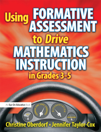 Imagen de portada: Using Formative Assessment to Drive Mathematics Instruction in Grades 3-5 1st edition 9781596671904