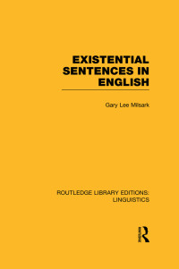 Cover image: Existential Sentences in English (RLE Linguistics D: English Linguistics) 1st edition 9781138969285