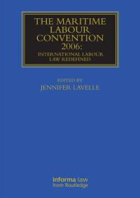 Imagen de portada: The Maritime Labour Convention 2006: International Labour Law Redefined 1st edition 9780415857727
