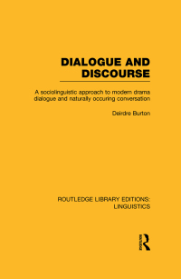 Cover image: Dialogue and Discourse (RLE Linguistics C: Applied Linguistics) 1st edition 9780415724968