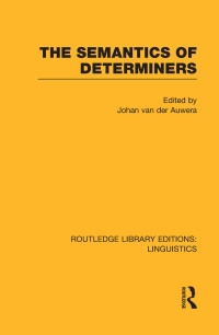 Imagen de portada: The Semantics of Determiners (RLE Linguistics B: Grammar) 1st edition 9781138998094