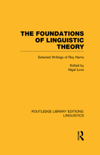 Omslagafbeelding: The Foundations of Linguistic Theory (RLE Linguistics B: Grammar) 1st edition 9781138989306