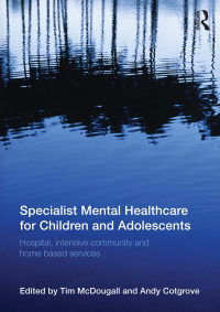 Imagen de portada: Specialist Mental Healthcare for Children and Adolescents 1st edition 9780415520904