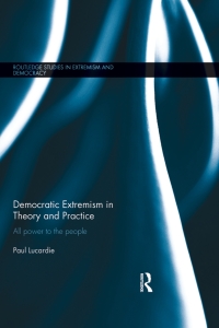 صورة الغلاف: Democratic Extremism in Theory and Practice 1st edition 9780415603126