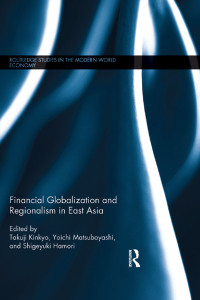 Imagen de portada: Financial Globalization and Regionalism in East Asia 1st edition 9780415659840