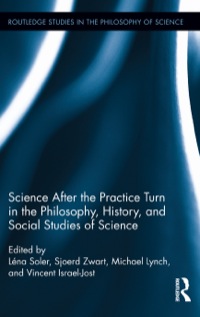 Immagine di copertina: Science after the Practice Turn in the Philosophy, History, and Social Studies of Science 1st edition 9781138062733