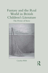 Imagen de portada: Fantasy and the Real World in British Children’s Literature 1st edition 9780415722711