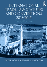 Cover image: International Trade Law Statutes and Conventions 2013-2015 3rd edition 9780415729215