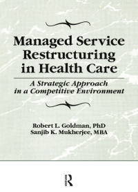 Cover image: Managed Service Restructuring in Health Care 1st edition 9781138995536