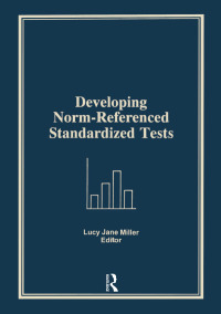 صورة الغلاف: Developing Norm-Referenced Standardized Tests 1st edition 9780866568838