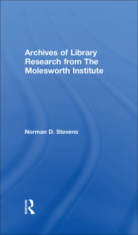 Imagen de portada: Archives of Library Research From the Molesworth Institute 1st edition 9780866564663