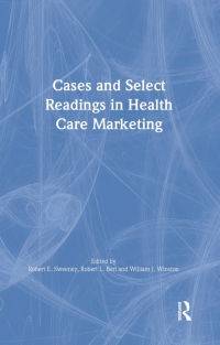 Cover image: Cases and Select Readings in Health Care Marketing 1st edition 9780866564298