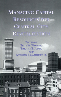 Imagen de portada: Managing Capital Resources for Central City Revitalization 1st edition 9781138980259