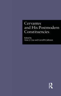 Cover image: Cervantes and His Postmodern Constituencies 1st edition 9780815332060