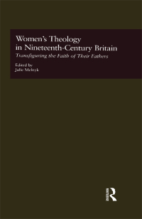 Imagen de portada: Women's Theology in Nineteenth-Century Britain 1st edition 9781138997530