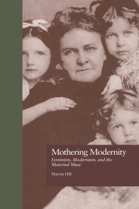 Cover image: Mothering Modernity 1st edition 9781138976498