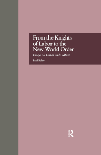 Imagen de portada: From the Knights of Labor to the New World Order 1st edition 9780815322252