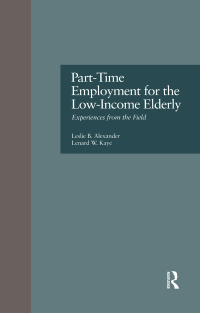 Cover image: Part-Time Employment for the Low-Income Elderly 1st edition 9780815319764