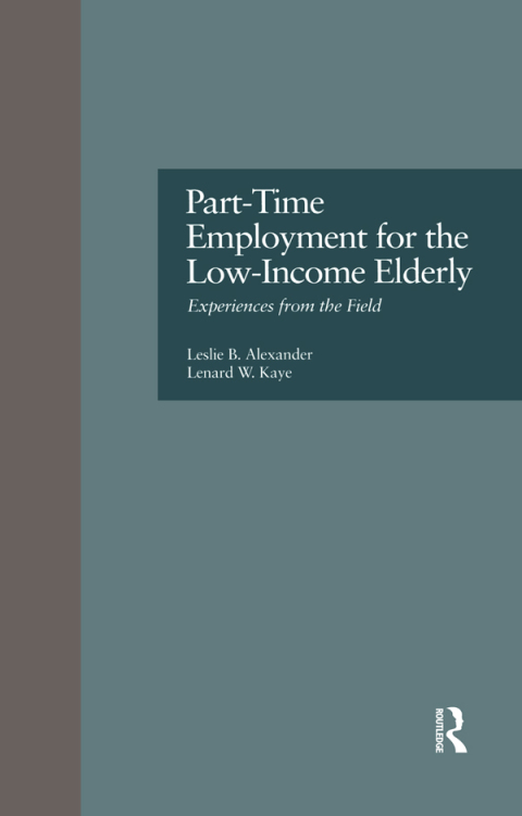 Part-Time Employment for the Low-Income Elderly : Experiences from the Field, 1st Edition - FULL INSTANT DOWNLOAD | PDF DOCX EPUB