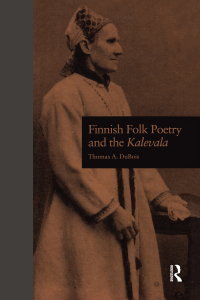 Immagine di copertina: Finnish Folk Poetry and the Kalevala 1st edition 9780815319757