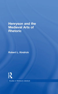 Imagen de portada: Henryson and the Medieval Arts of Rhetoric 1st edition 9780815312468