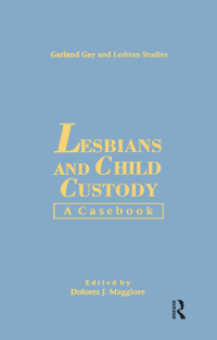 Cover image: Lesbians & Child Custody 1st edition 9780815302292