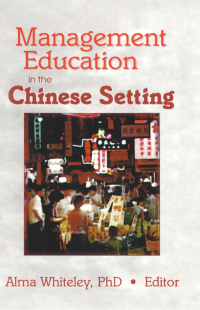 表紙画像: Management Education in the Chinese Setting 1st edition 9780789011572