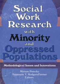 Cover image: Social Work Research with Minority and Oppressed Populations 1st edition 9781138996304